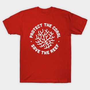 Protect the Coral, Save the Reef T-Shirt